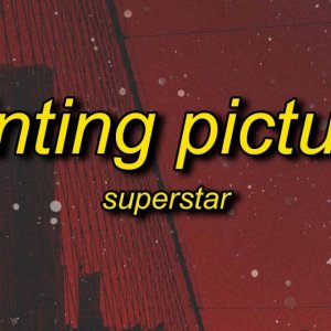 Superstar - Painting Pictures